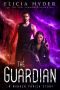 [The Soul Summoner 08] • The Guardian (The Soul Summoner Book 8)